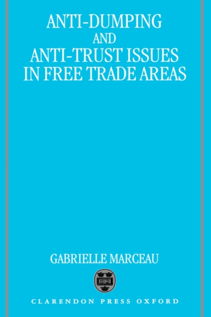 Anti-Dumping and Anti-Trust Issues in Free-Trade Areas, Hardback Book