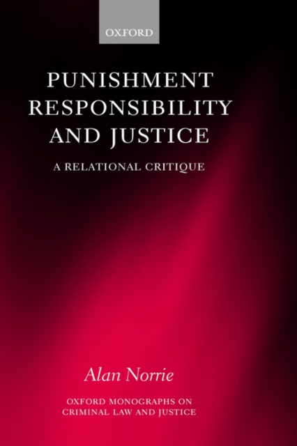 Punishment, Responsibility, and Justice : A Relational Critique, Hardback Book