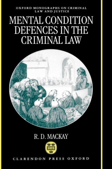 Mental Condition Defences in the Criminal Law, Hardback Book