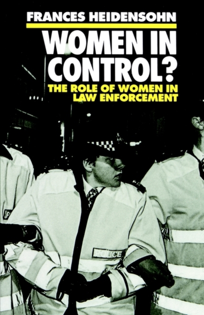 Women in Control? : The Role of Women in Law Enforcement, Paperback / softback Book
