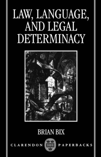 Law, Language, and Legal Determinacy, Paperback / softback Book