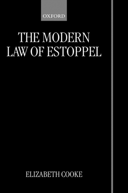 The Modern Law of Estoppel, Hardback Book