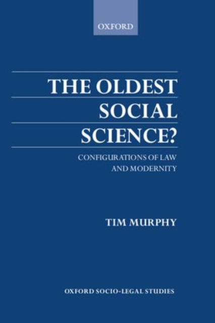 The Oldest Social Science? : Configurations of Law and Modernity, Hardback Book