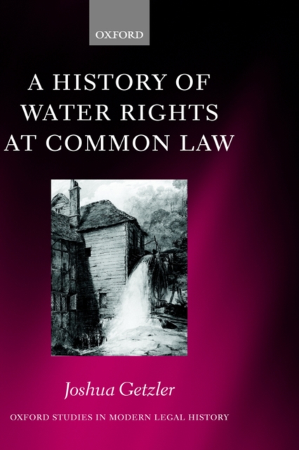 A History of Water Rights at Common Law, Hardback Book