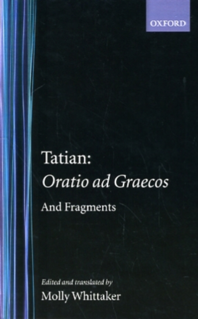 Oratio ad Graecos and fragments, Hardback Book