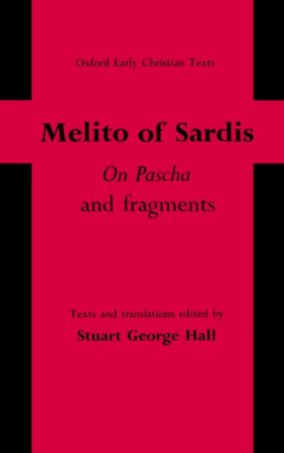 'On Pascha' and Fragments : Reprinted with corrections and revisions, 2012, Hardback Book
