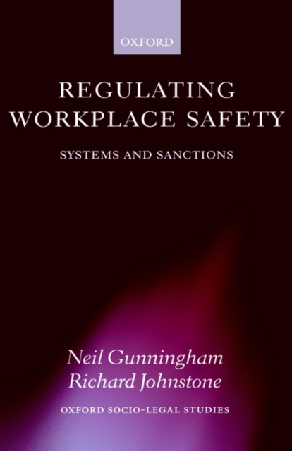 Regulating Workplace Safety : Systems and Sanctions, Hardback Book