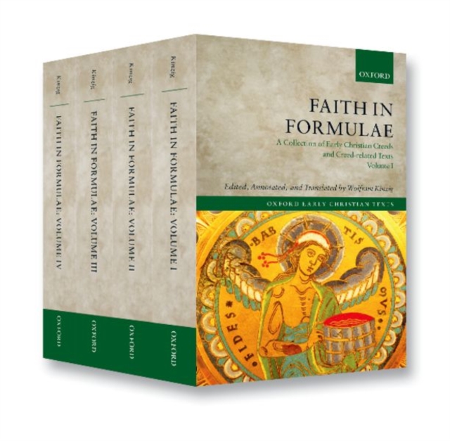 Faith in Formulae : A Collection of Early Christian Creeds and Creed-related Texts, Multiple-component retail product Book