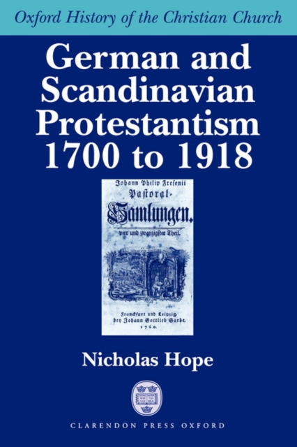German and Scandinavian Protestantism 1700-1918, Paperback / softback Book