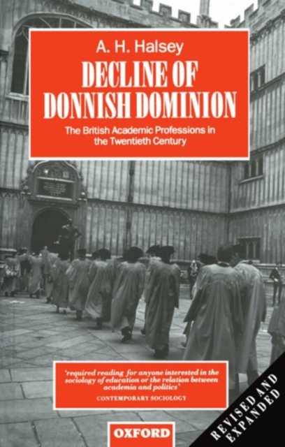 Decline of Donnish Dominion : The British Academic Professions in the Twentieth Century, Paperback / softback Book