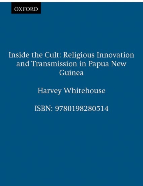Inside the Cult : Religious Innovation and Transmission in Papua New Guinea, Paperback / softback Book