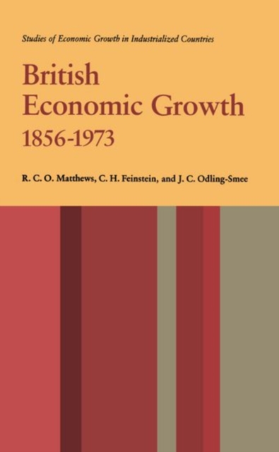 British Economic Growth 1856-1973 : The Post-War Period in Historical Perspective, Hardback Book