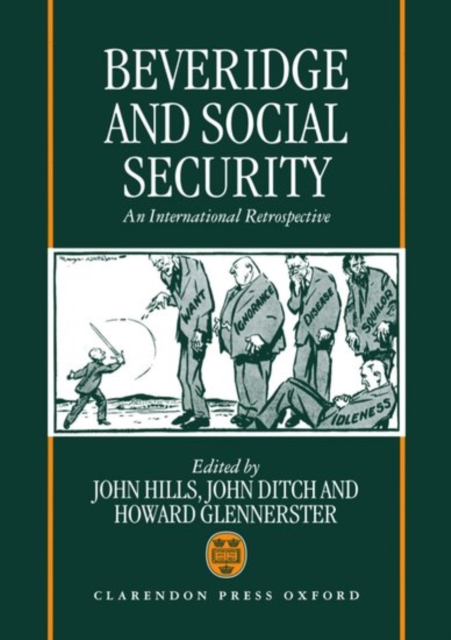 Beveridge and Social Security : An International Retrospective, Hardback Book