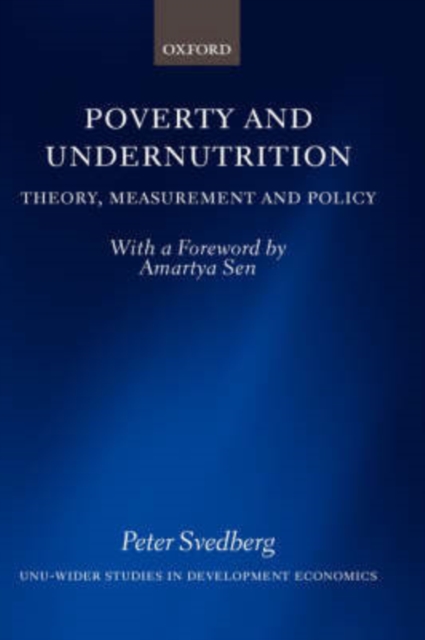 Poverty and Undernutrition : Theory, Measurement, and Policy, Hardback Book