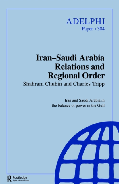 Iran-Saudi Arabia Relations and Regional Order, Paperback / softback Book