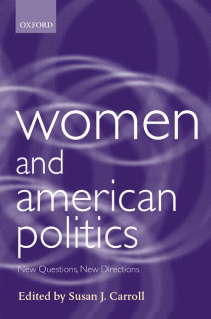 Women and American Politics : New Questions, New Directions, Hardback Book
