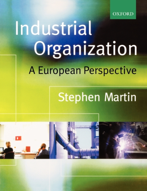 Industrial Organization : A European Perspective, Paperback / softback Book