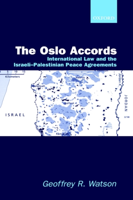The Oslo Accords : International Law and the Israeli-Palestinian Peace Agreements, Hardback Book
