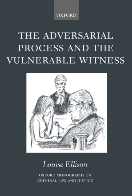 The Adversarial Process and the Vulnerable Witness, Hardback Book
