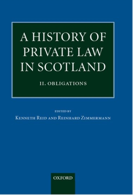 A History of Private Law in Scotland: Volume 2: Obligations, Hardback Book