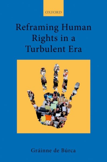 Reframing Human Rights in a Turbulent Era, Hardback Book