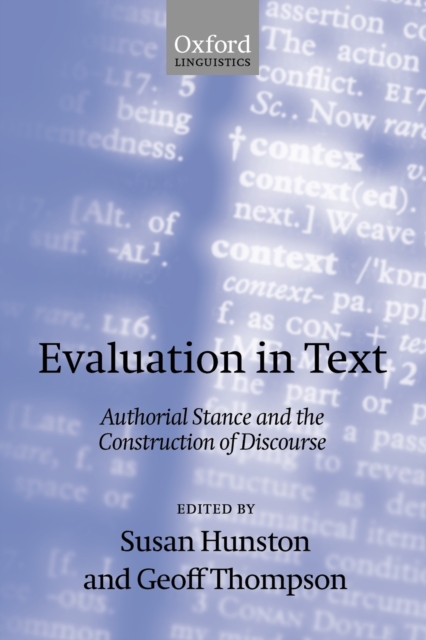 Evaluation in Text : Authorial Stance and the Construction of Discourse, Paperback / softback Book