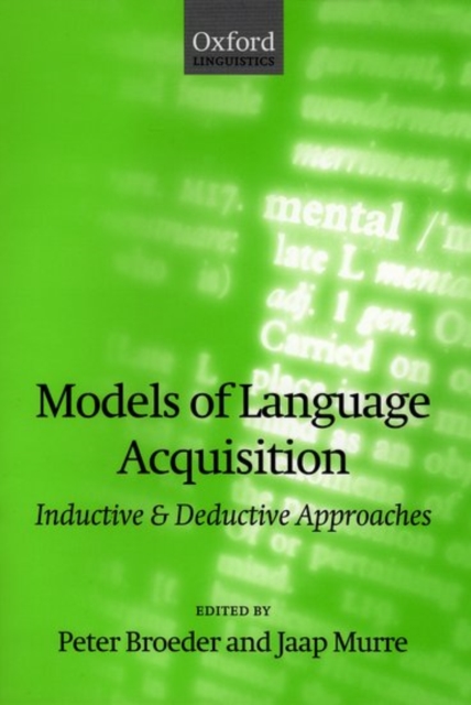 Models of Language Acquisition : Inductive and Deductive Approaches, Hardback Book