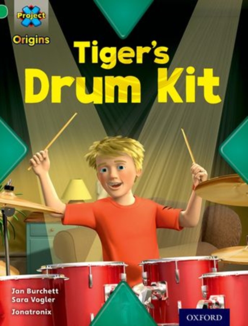 Project X Origins: Green Book Band, Oxford Level 5: Making Noise: Tiger's Drum Kit, Paperback / softback Book