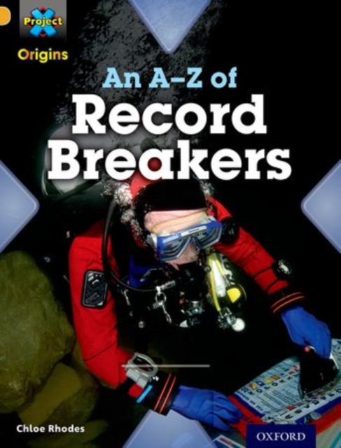 Project X Origins: Gold Book Band, Oxford Level 9: Head to Head: An A-Z of Record Breakers, Paperback / softback Book