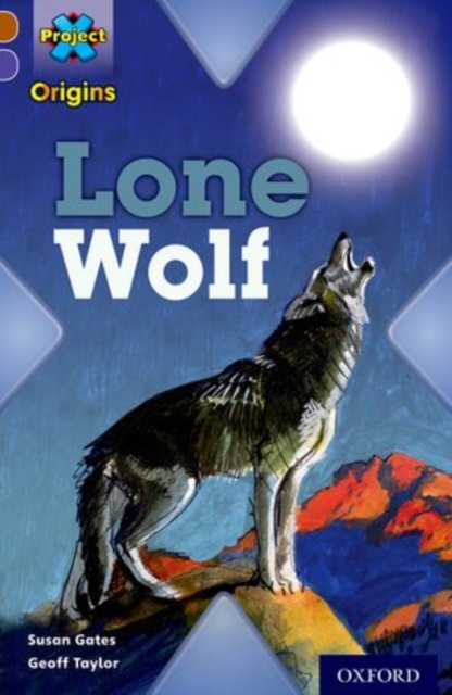 Project X Origins: Brown Book Band, Oxford Level 11: Strong Defences: Lone Wolf, Paperback / softback Book