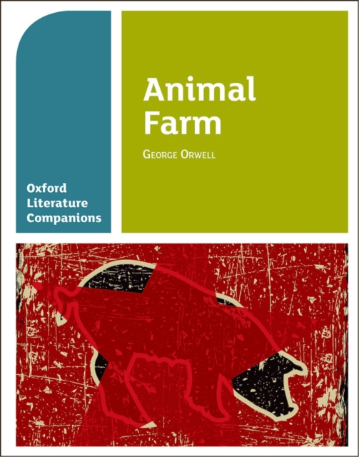 Oxford Literature Companions: Animal Farm, Paperback / softback Book