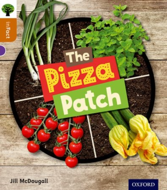 Oxford Reading Tree inFact: Level 8: The Pizza Patch, Paperback / softback Book