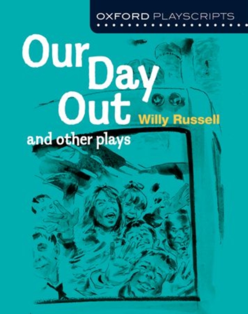 Oxford Playscripts: Our Day Out and other plays, Paperback / softback Book