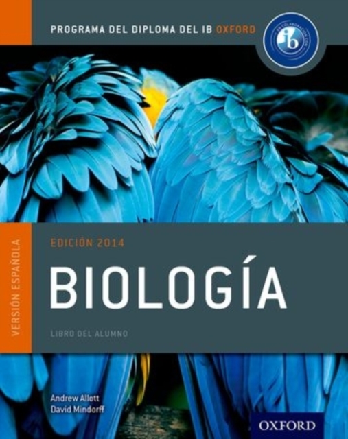 IB Biologia Libro del Alumno: Programa del Diploma del IB Oxford, Paperback Book