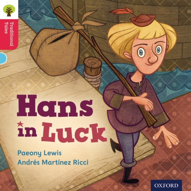 Oxford Reading Tree Traditional Tales: Level 4: Hans in Luck, Paperback / softback Book