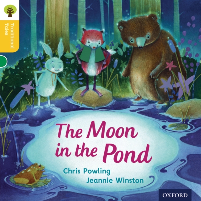 Oxford Reading Tree Traditional Tales: Level 5: The Moon in the Pond, Paperback / softback Book