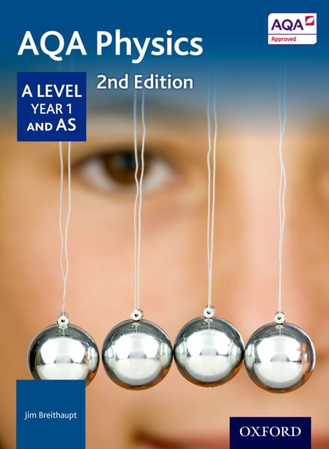 AQA Physics: A Level Year 1 and AS, Paperback / softback Book