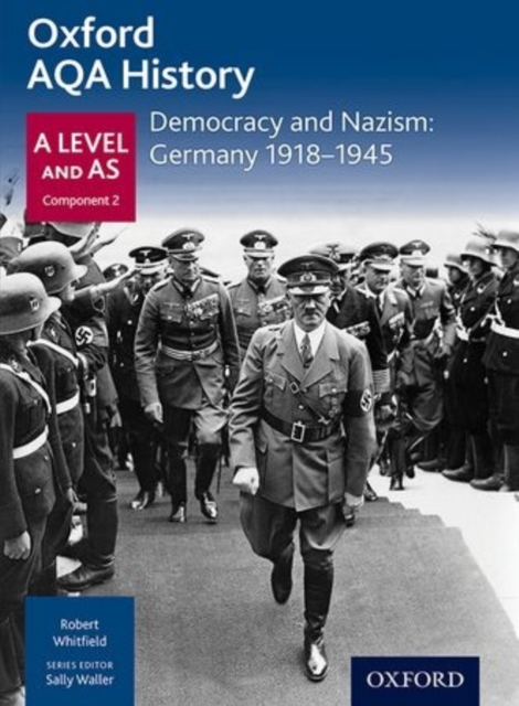 Oxford AQA History for A Level: Democracy and Nazism: Germany 1918-1945, Paperback / softback Book