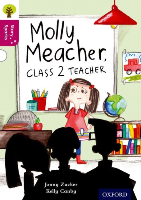 Oxford Reading Tree Story Sparks: Oxford Level 10: Molly Meacher, Class 2 Teacher, Paperback / softback Book