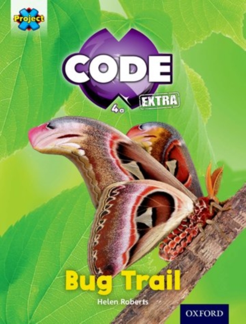 Project X CODE Extra: Yellow Book Band, Oxford Level 3: Bugtastic: Bug Trail, Paperback / softback Book