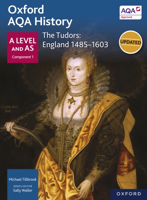 Oxford AQA History: A Level and AS Component 1: The Tudors: England 1485-1603, PDF eBook