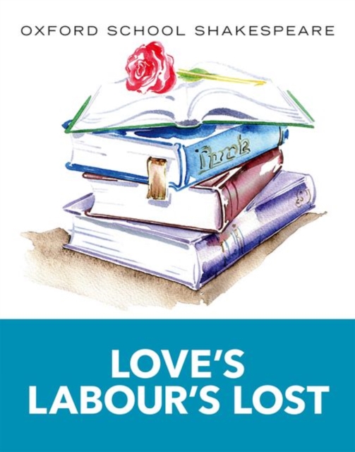 Oxford School Shakespeare: Love's Labour's Lost, Paperback / softback Book
