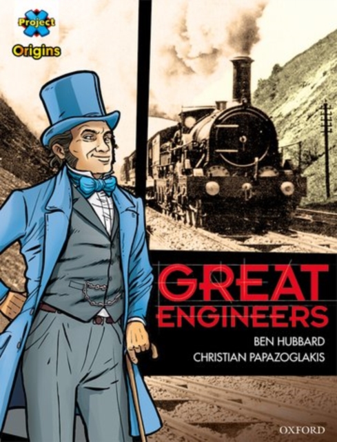 Project X Origins Graphic Texts: Dark Red+ Book Band, Oxford Level 19: Great Engineers, Paperback / softback Book