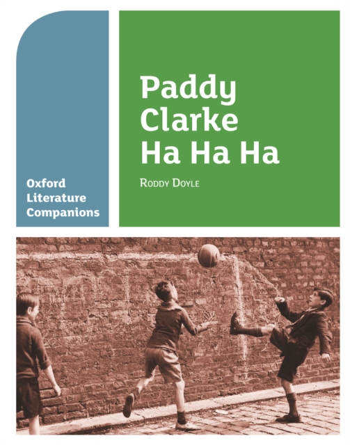 Oxford Literature Companions: Paddy Clarke Ha Ha Ha, PDF eBook