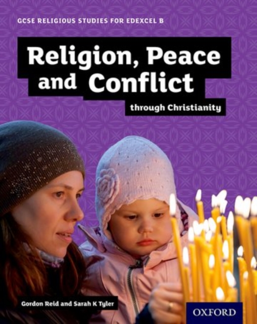 GCSE Religious Studies for Edexcel B: Religion, Peace and Conflict through Christianity, Paperback / softback Book