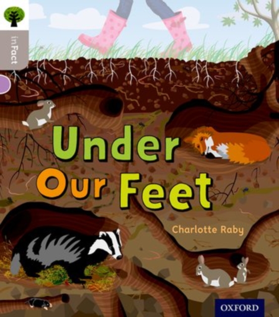 Oxford Reading Tree inFact: Oxford Level 1: Under Our Feet, Paperback / softback Book