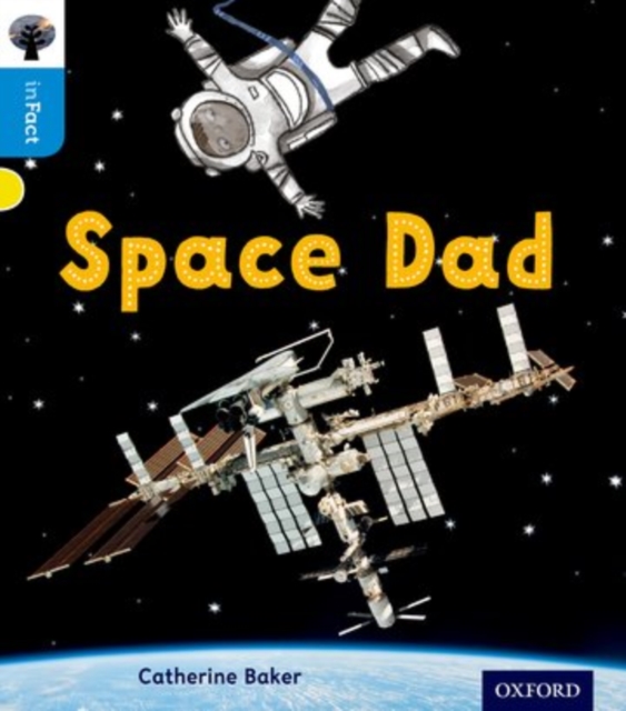 Oxford Reading Tree inFact: Oxford Level 3: Space Dad, Paperback / softback Book