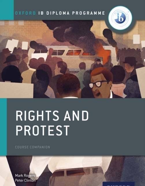 Oxford IB Diploma Programme: Rights and Protest Course Companion, PDF eBook
