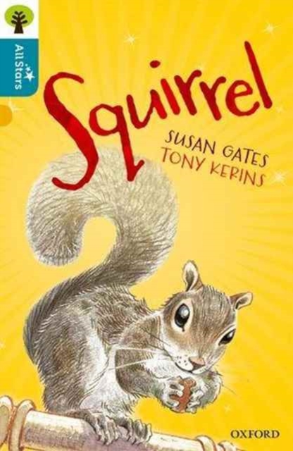 Oxford Reading Tree All Stars: Oxford Level 9 Squirrel : Level 9, Paperback / softback Book