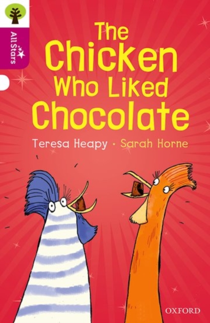 Oxford Reading Tree All Stars: Oxford Level 10: The Chicken Who Liked Chocolate, Paperback / softback Book